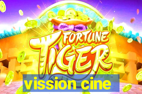 vission cine